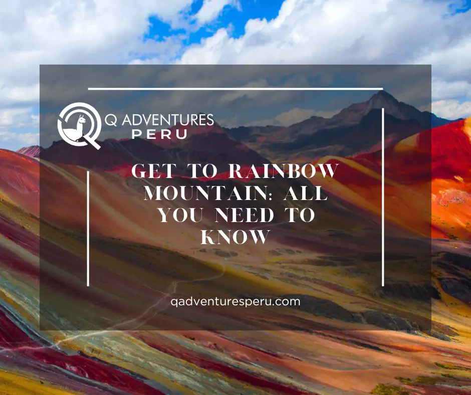 Get to Rainbow Mountain: All You Need to Know