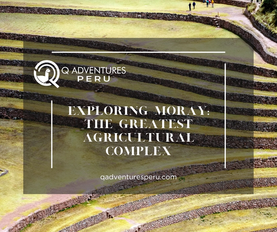 Exploring Moray: The Greatest Agricultural  Complex