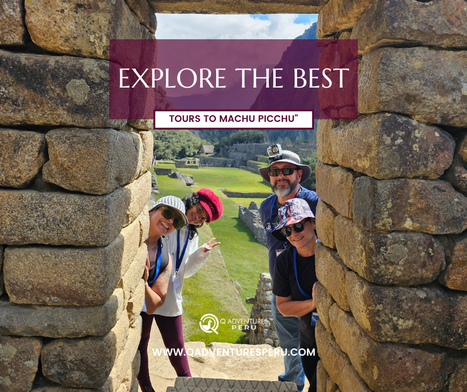 Explore the best “5 Tours to Machu Picchu”