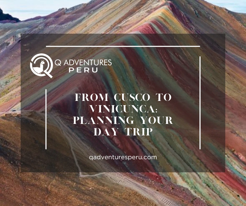 From Cusco to Vinicunca: Planning Your Day Trip
