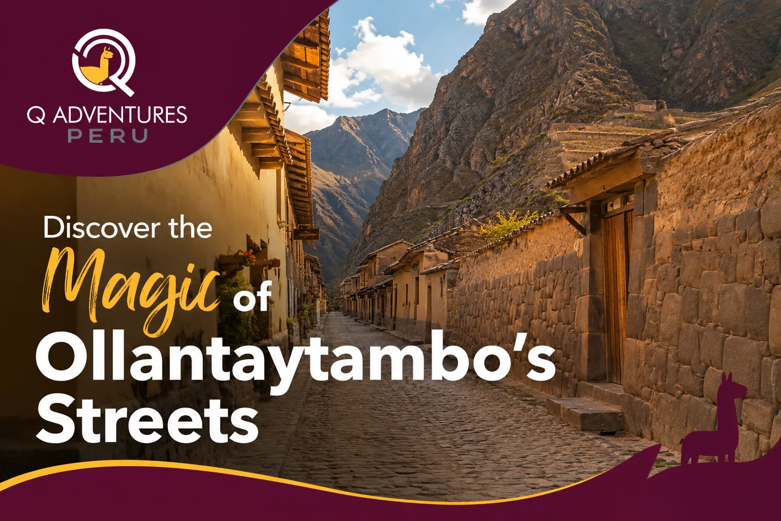 Discover the Magic of Ollantaytambo’s Streets